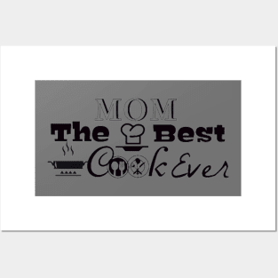 Mom is The Best Cook Ever Posters and Art